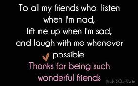 Let your bestie know how much she means to you with one of tell your closest friends that they play significant roles in your life with one of these heartwarming messages. Wonderful Friends Quotes Friendship Quote Friend Friendship Quote Friendship Quotes Thankful Friends Quotes Friendship Quotes Famous Friendship Quotes