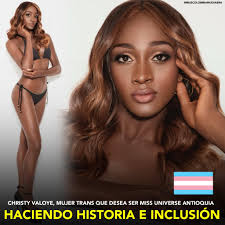 El Miss Universe Antioquia tiene una precandidata transexual dentro de sus  filas 👏🏼🏳️‍⚧️ se trata de Christy Valoye, quién es activista por causas  de la comunidad LGBTIQ+, estilista profesional y bailarina de