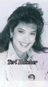 Terri Hatcher Then and Now