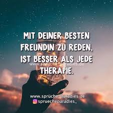 Mit Deiner Besten Freundin Zu Reden Ist Besser Als Jede Therapie Spruche Spruche Uber Freundschaft Zitate Home