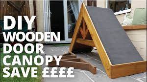Everyday low prices · curbside pickup · savings spotlights How To Make A Diy Wooden Door Canopy Save Hundreds Of Pounds Youtube
