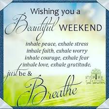 Good morning happy thursday quotes. Have A Great Weekend Happy Weekend Quotes Weekend Quotes Great Weekend Quotes