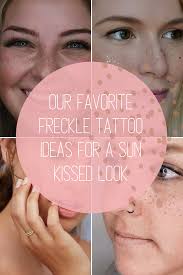 Style and colour are fully customised for. Our Favorite Freckle Tattoo Ideas Sun Kissed Looks Tattooglee