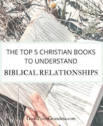 Thanks so much for the comments, everyone. The Top 5 Christian Books To Understand Biblical Relationships