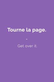 Tourne La Page Get Over It Find More Slang With Audio In My Book Col Bestes Bild Club Learn French Teaching French French Slang