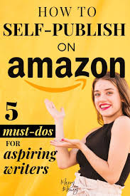 5 Must Dos For Aspiring Writers To Start Self Publishing On Amazon For Money Book Writing Tips Ebook Writing Self Publishing