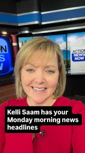 Good Monday morning! Kelli Saam has your Monday morning news headlines.