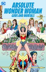 Wonder woman is a fictional character appeared in the american comic book published by dc comics. Absolute Wonder Woman Gods And Mortals Coming In July 2021