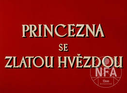 V hlavních rolích františek smolík, martin růžek a marie kyselková. Princezna Se Zlatou Hvezdou 1959 Filmovy Prehled
