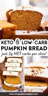 Keto Pumpkin Bread Fall Recipes Snacks Pumpkin Bread Homemade Ice Cream Recipes