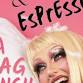 Eleganza & Espresso: a drag brunch! event image
