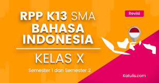 Doc download rpp kelas 4 tema 6 mabilis id academia edu. Rpp K13 Sma Bahasa Indonesia Kelas X Semester 1 Dan 2 Katulis