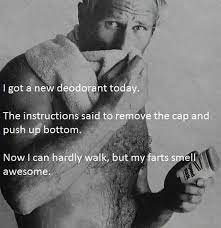 I I Got A New Deodorant Today The Instructions Said To Remove The Cap And Push Up Bottom Now I Can Funny Pictures Funny Pictures Best Jokes Comics Images Video Humor Gif