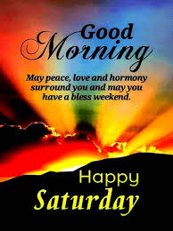 Oct 03, 2020 · let me introduce some of the finest images quotes blessings and gifs related to good morning happy saturday along with some of the special good morning images with quotes in this post. 680 Saturday Blessings Quote Ideas In 2021 Saturday Quotes Saturday Greetings Good Morning Saturday