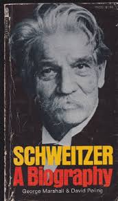 Schweitzer A Biography . by George Marshall and David Poling.: Paperback  (1975) First Edition Thus (1975), so stated.