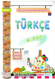 4 Sinif Turkce Etkinliklerle Calisma Yapraklari Mavi Deniz Yayinlari 9786059266079