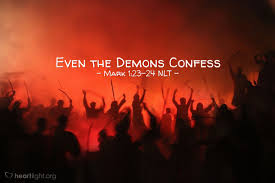 Even the Demons Confess" — Mark 1:23-24 (What Jesus Did!)