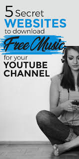 5 Secret Websites To Download Free Music For Your Youtube Channel In 2020 Start Youtube Channel Youtube Channel Ideas Youtube Marketing