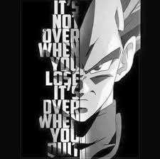 That's the kind of guy he is when you think about it. Its Not Over When You Lose Successquotes Success Motivation Inspiration Motivate Entreprene Anime Dragon Ball Super Dragon Ball Goku Dragon Ball Image