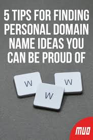 5 Tips For Finding Personal Domain Name Ideas You Can Be Proud Of Domain Name Ideas Names Cool Websites