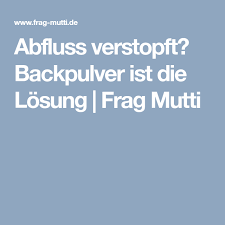 Abfluss Verstopft Backpulver Ist Die Losung Backpulver Backen Und Abfluss