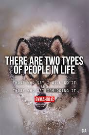 There Are Two Types Of People In This World Quotes There Are Two Types Of People In Life Gym Quote Fitness Motivation Quotes Badass Quotes