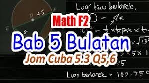 We did not find results for: Matematik Tingkatan 2 Bab 5 Bulatan Jom Cuba 5 3 No 5 Youtube