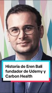 La inspiradora historia de Eren Bali, fundador de Udemy