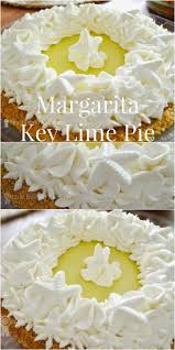 Margarita Key Lime Pie Lime Desserts Key Lime Pie Lime Pie