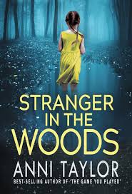 Stranger In The Woods Thriller Books Psychological Psychological Thrillers Thriller Books