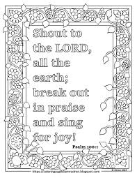 Take a look at all of our amazing free printable coloring sheets for kids. Coloring Pages For Kids By Mr Adron Free Psalm 100 1 Print And Color Page Shout To The Lord Scripture