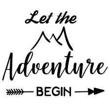 Adventure Quotes Adventure Begin Wilderness Sign New Adventure Quotes Adventure Quotes And So The Adventure Begins