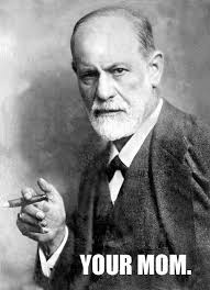 Freud S Comeback Psychology Memes Sigmund Freud Psychology Humor