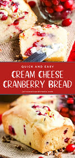Quick And Easy Cream Cheese Cranberry Bread In 2020 Easy Cream Cheese Recipes Cream Cheese Desserts Easy Cranberry Bread