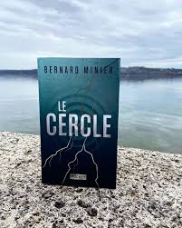 J'ai lu: Le Cercle de Bernard Minier