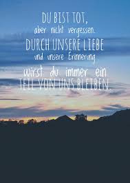 Tot Aber Nicht Vergessen Papa Zitate Erinnerung Spruche Nachdenkliche Spruche