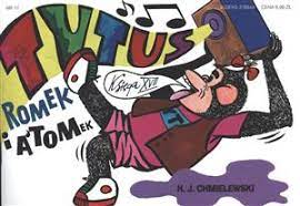 Read 10 reviews from the world's largest community for readers. Tytus Romek I Atomek 17 Tytus Muzykiem Henryk Jerzy Chmielewski Ksiegarniainternetowa De