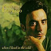 Michael Fracasso/When I Lived In The Wild