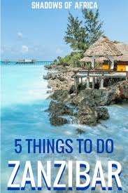 Five Unmissable Things To Do In Zanzibar Tanzania S Island In 2020 Zanzibar Things To Do Paradise Travel