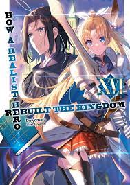 How a Realist Hero Rebuilt the Kingdom: Volume 16 Manga eBook by Dojyomaru  - EPUB Book | Rakuten Kobo United States