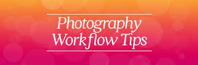 The Best Photography Workflow Tips For Wedding Photographers