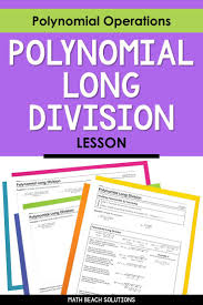 Polynomial Long Division Lesson In 2020 Polynomials Factoring Quadratics Lesson