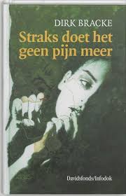 Ben leidt een vrij onbezorgd tienerleven. Bol Com Straks Doet Het Geen Pijn Meer Dirk Bracke 9789059080102 Boeken