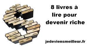 דפיםעסקיםשירות מקומימתכנן אירועיםcomment devenir riche. 8 Livres A Lire Pour Devenir Riche Jedeviensmeilleur Fr