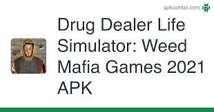 Have amusement for hours, and apply all of your negotiation, psychology and … Drug Dealer Life Simulator Weed Mafia Games 2021 Apk 1 0 Juego Android Descargar