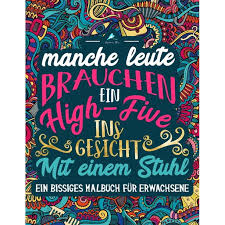 Der elektrische stuhl (= in den vereinigten staaten von amerika verwendeter apparat in der form eines stuhles, durch den zum tode verurteilte mit. Ein Bissiges Malbuch Fur Erwachsene Manche Leute Brauchen Ein High Five Ins Gesicht Mit Einem Stuhl Paperback Walmart Com Walmart Com