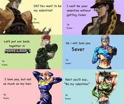 Although these are all technically valentine's day cards, almost all of them can be used all year round to help you share some love with your special someone. Valentine Cards For Your Funny Valentine R Shitpostcrusaders Jojo S Bizarre Adventure Know Your Meme
