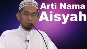 Ini juga berlaku untuk nasibnya. Arti Nama Aisyah Ustadz Adi Hidayat Lc Ma Youtube