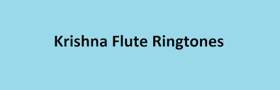 Radha Krishna Flute Ringtone Free Download Krishna Ringtone