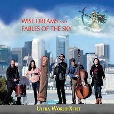 Wise Dreams and Fables of the Sky by Ultra World X-Tet